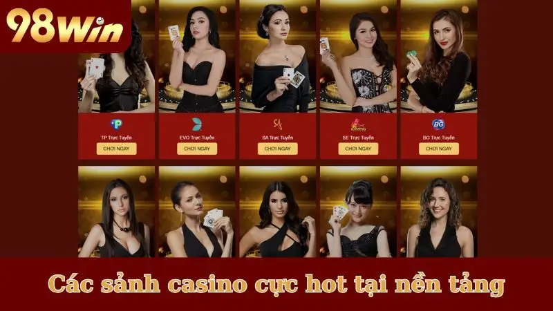 Các sảnh casino cực hot tại nền tảng