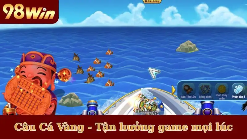 Câu Cá Vàng - Tận hưởng game mọi lúc