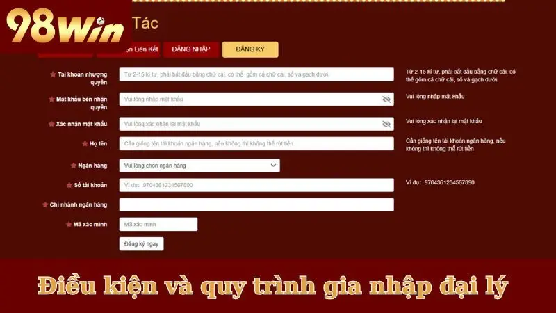 Điều kiện và quy trình gia nhập đại lý 98WIN