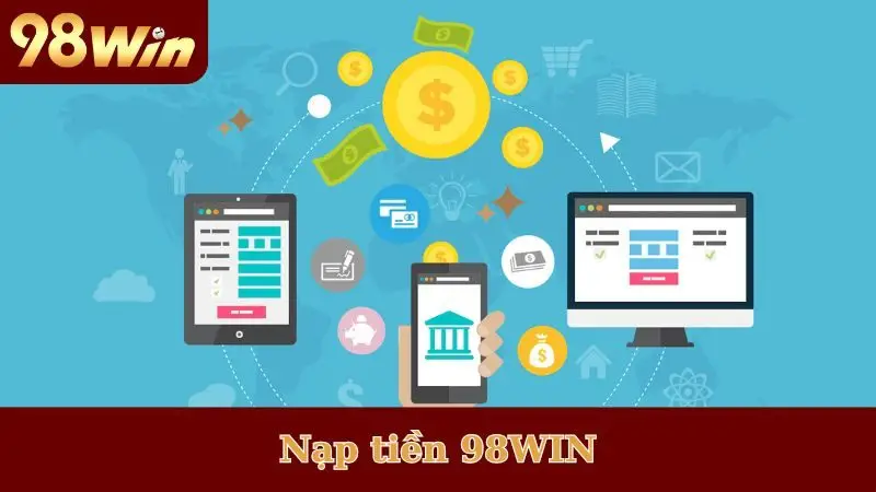 Nạp tiền 98WIN