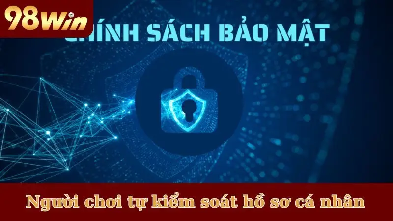 Bạn có trách nhiệm tự kiểm soát hồ sơ cá nhân
